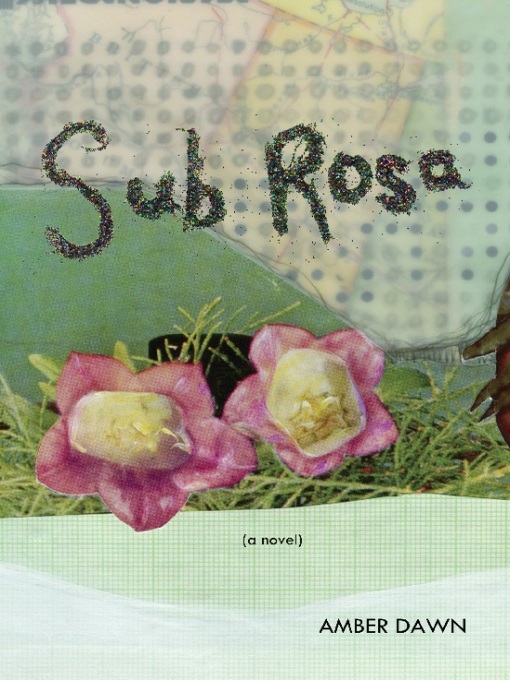 Title details for Sub Rosa by Amber Dawn - Available
